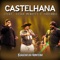 Castelhana (feat. César Menotti & Fabiano) - Gaucho Da Fronteira lyrics