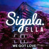 Ella Henderson;Sigala - We Got Love