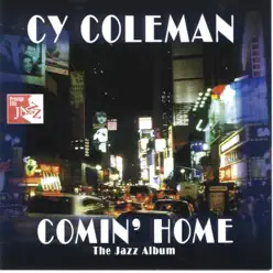 Comin' Home - Cy Coleman Comin' Home - Cy Coleman