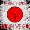 Down We Go (feat. H.U.R.T.) - Single album lyrics, reviews, download