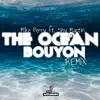 The Ocean (LITLEBOY bouyon Remix) - Single album lyrics, reviews, download