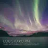 Stream & download Louis Karchin: Dark Mountains - Distant Lights