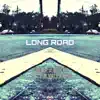 Long Road (feat. Bun B & Calvin Valentine) - Single album lyrics, reviews, download