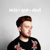 Mis.Gui.Ded - EP album lyrics, reviews, download