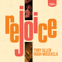 Hugh Masekela & Tony Allen - Rejoice artwork