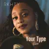 Your Type (Live) - EP album lyrics, reviews, download