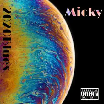 2020Blues - Single by Micky album reviews, ratings, credits