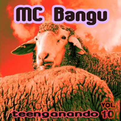 Teenganando, Vol. 10 - EP - MC Bangu