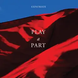 Play a Part - Single - Expatriate Play a Part - Single - Expatriate