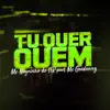 Stream & download Tu Quer Quem (feat. Mc Guidanny) - Single