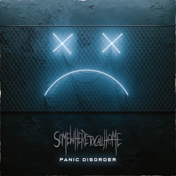 Somewhere to Call Home - Panic Disorder [EP] (2019)