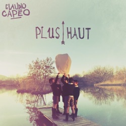 Claudio Capéo - Plus haut (Radio Edit)