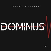 Deuce Caliber - Dominus
