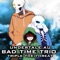 Undertale AU: Bad Time Trio (Triple the Threat) artwork