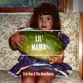 Erin Rae & The Heartbeets - Lil Mama