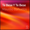 Te Bese y Te Bese