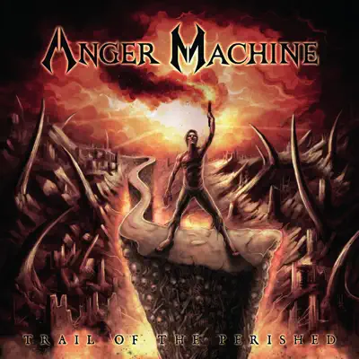 Trail of the Perished - The Anger Machine