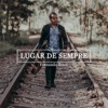 Lugar de Sempre - Single, 2019