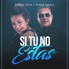 Sergio Torres - Si Tu No Estás (feat. Angela Leiva)