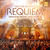 London Philharmonic Choir, Philharmonia Chorus, John Nelson, Philharmonia Orchestra & Michael Spyres - Berlioz: Requiem (Grande Messe des morts) [Live] artwork