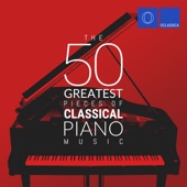 The 50 Greatest Pieces of Classical Piano Music artwork