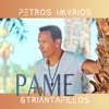 Pame (feat. Triantafillos) - Single