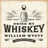 Drink My Whiskey album lyrics, reviews, download