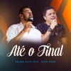 Até o Final (feat. Hugo Pena) - Single