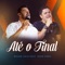 Até o Final (feat. Hugo Pena) - Bruno Caio lyrics