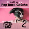 O Melhor do Pop Rock Gaúcho - Os Sucessos da Antídoto, Vol. 2