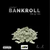 Bankroll - Single album lyrics, reviews, download