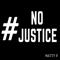 #NoJustice - Matty P. lyrics