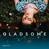 Gladsome song lyrics