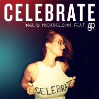 Ingrid Michaelson - Celebrate (feat. AJR) artwork