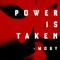 Power Is Taken (Edit) artwork