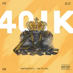 401 K (feat. Bl!zzi & Find the Rose) - Single by PurrpHazeMafia album reviews, ratings, credits