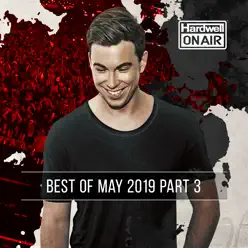 Hardwell on Air - Best of May 2019 Pt. 3 - Hardwell