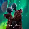 Amor y Muerte album lyrics, reviews, download