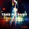 Take Me Away (DJ Sliink Remix) artwork