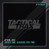 Just Be Good to Me - Single