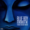 Blue Boy - Remember Me (Franky Rizardo Remix)