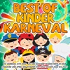 Best of Kinder Karneval: Die Karneval Hits 2020 (Die XXL Schlager Jecken Party in Köln: Fasching und Apres Ski Hits der Viva Kölle Saison 2020 bis 2021)