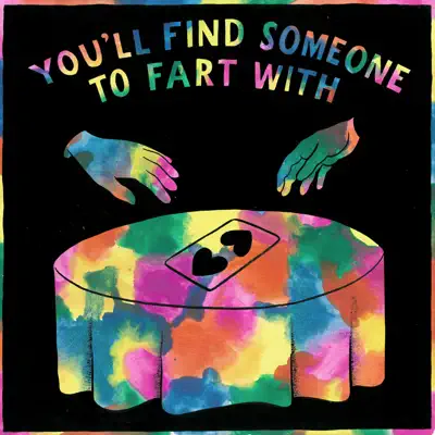 You'll Find Someone To Fart With - Single - Tom Rosenthal