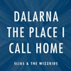 Dalarna the Place I Call Home - Single