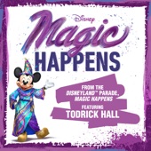 Magic Happens (From “The Disneyland Parade, Magic Happens”) artwork