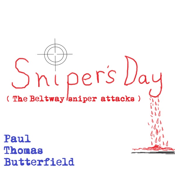 Sniper's Day (The Beltway Sniper Attacks)