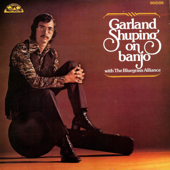 Garland Shuping on Banjo (feat. The Bluegrass Alliance) - Garland Shuping