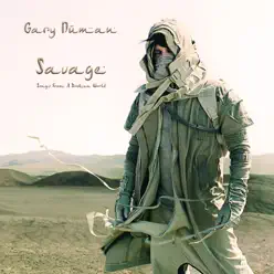 Savage (Songs from a Broken World) [Expanded Edition] - Gary Numan