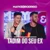 Tadim Do Seu Ex - Single