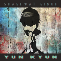 Shashwat Singh - Yun Kyun - Single artwork